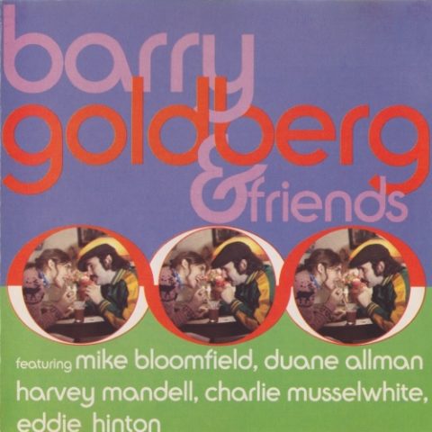 Barry Goldberg - Barry Goldberg & Friends (1969/1991)