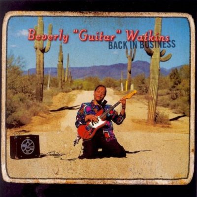 Beverly Guitar Watkins - Back In Business (1999)