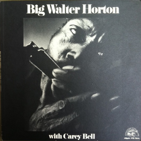 Big Walter Horton - Big Walter Horton with Carey Bell (1972/1989)