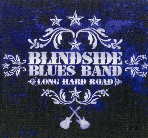 Blindside Blues Band - Long Hard Road (2006)