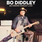 Bo Diddley - Bo Knows Diddley Live! (2022)