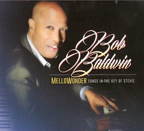 Bob Baldwin - MelloWonder/Songs In The Key of Stevie (2015)