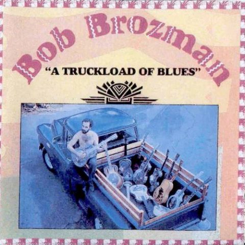 Bob Brozman - A Truckload of Blues (1992)