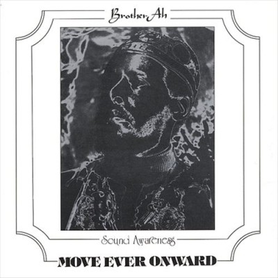 Brother Ah - Move Ever Onward (1975/2002)