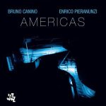 Bruno Canino and Enrico Pieranunzi - Americas (2016)