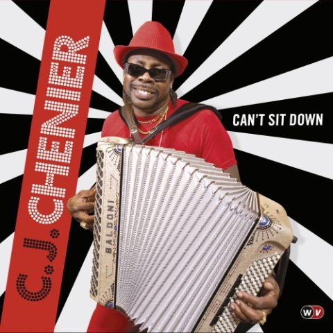 C.J. Chenier - Can't Sit Down (2011)