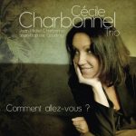 Cécile Charbonnel Trio - Comment allez-vous? (2008)