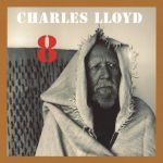 Charles Lloyd - 8: Kindred Spirits Live From The Lobero Theater (2020)