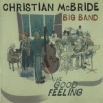 Christian McBride Bid Band - The Good Feeling (2011)