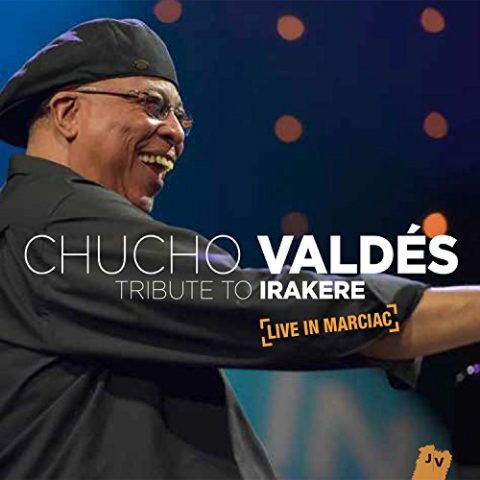 Chucho Valdés - Tribute To Irakere (2015)