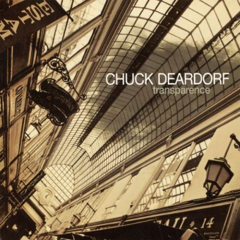 Chuck Deardorf - Transparence (2011)