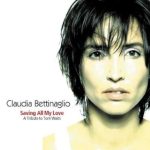 Claudia Bettinaglio - Saving All My Love (A Tribute to Tom Waits) (2001)
