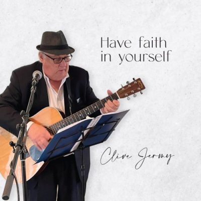 Clive Jermy - Have Faith In Yourself (2022)