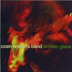 Coen Wolters Band - Broken Glass (2004)