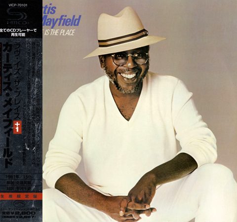 Curtis Mayfield - Love Is The Place (1981/2009)