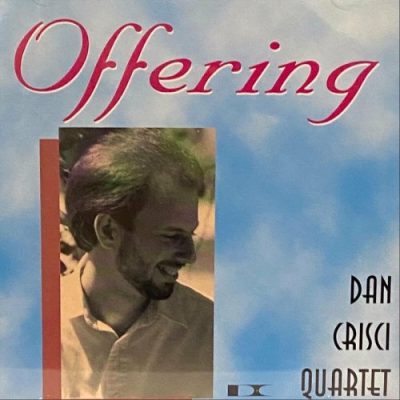 Dan Crisci Quartet - Offering (2022)