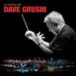 Dave Grusin - An Evening With Dave Grusin (2009)