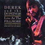 Derek And The Dominos - Live At The Fillmore (1970/1994)