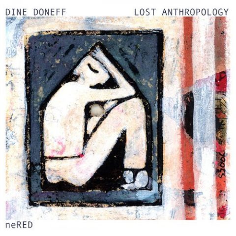 Dine Doneff - Lost Anthropology (Live) (2022)