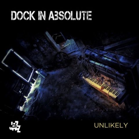 Dock In Absolute - Unlikely (2019)
