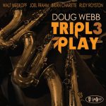 Doug Webb - Triple Play (2015)