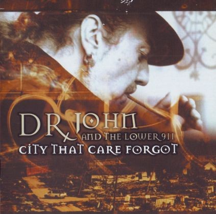 Dr. John - City That Care Forgot (2008)
