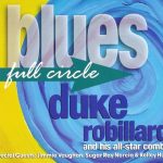 Duke Robillard and His All-Star Combo - Blues Full Circle (2016)