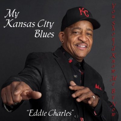 Eddie Charles - My Kansas City Blues (2013)