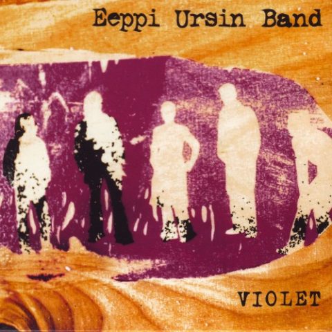 Eeppi Ursin Band - Violet (2005)