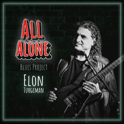 Elon Turgeman - All Alone (Blues Project) (2022)