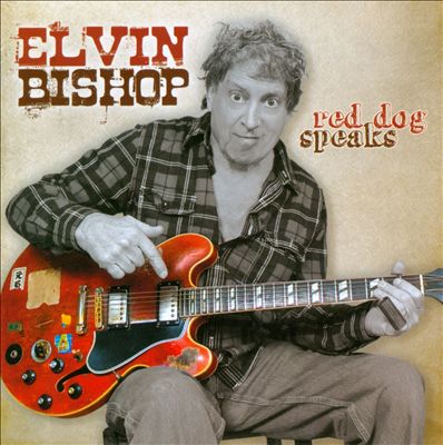 Elvin Bishop - Red Dog Speaks (2010)