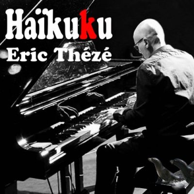 Eric Theze - Haikuku (2022)