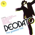 Eumir Deodato - The Greatest Hits (2006)