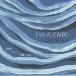 Eva Alcaide Quintet - Dive into the Sea (2022)