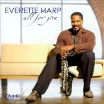 Everette Harp - All For You (2004)