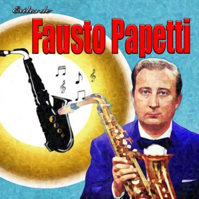 Fausto Papetti - Exitos De Fausto Papetti (2022)