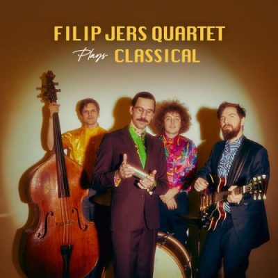Filip Jers Quartet - Filip Jers Quartet Plays Classical (2022)