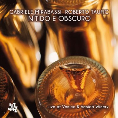 Gabriele Mirabassi & Roberto Taufic - Nitido E Obscuro (Live) (2018)