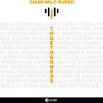 Giancarlo Russo - TOGETHERNESS (2022)