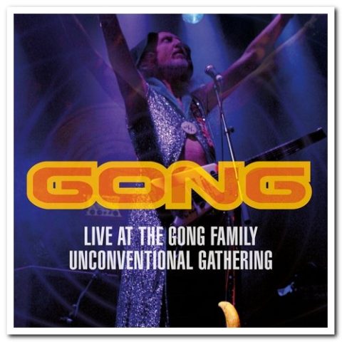 Gong - Live At The Gong Family Unconventional Gathering (2021)
