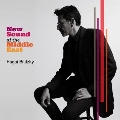 Hagai Bilitzky - New Sound of the Middle East (2022)