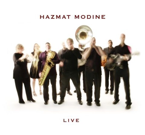 Hazmat Modine - Live (2014)
