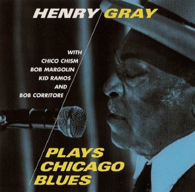 Henry Gray - Henry Gray Plays Chicago Blues (2001)