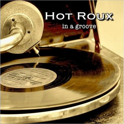 Hot Roux - In A Groove (2022)