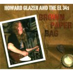 Howard Glazer & EL 34s - Brown Paper Bag (2005)