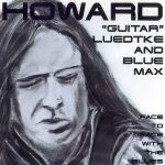 Howard 'Guitar' Luedtke & Blue Max - Face To Face With The Blues (1996)