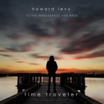 Howard Levy - Time Traveler (2022)