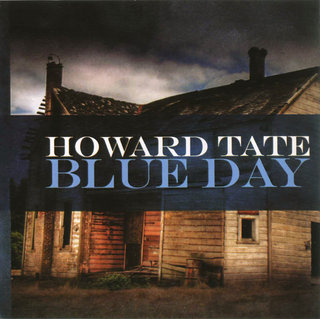Howard Tate - Blue Day (2008)