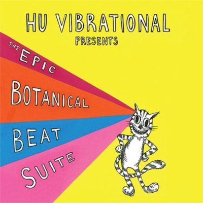 Hu Vibrational - The Epic Botanical Beat Suite (2015)