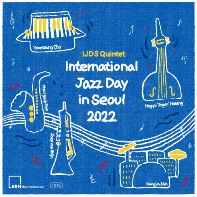 IJDS Quintet - International Jazz Day in Seoul 2022 (2022)